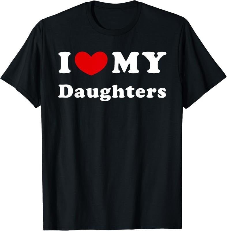 100% Cotton I Love My Daughters, I Heart My Daughters T-Shirt Hoodie, Sweatshirt | HypeCrazeTee.com