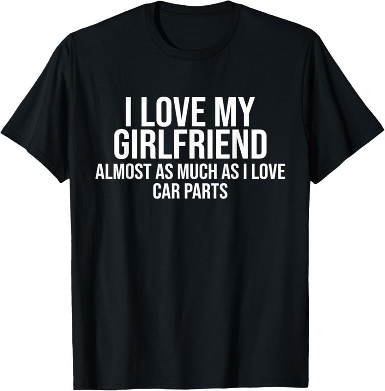 100% Cotton I Love My Girlfriend Car Parts Funny Boyfriend Car Guy Gift T-Shirt Hoodie, Sweatshirt | HypeCrazeTee.com