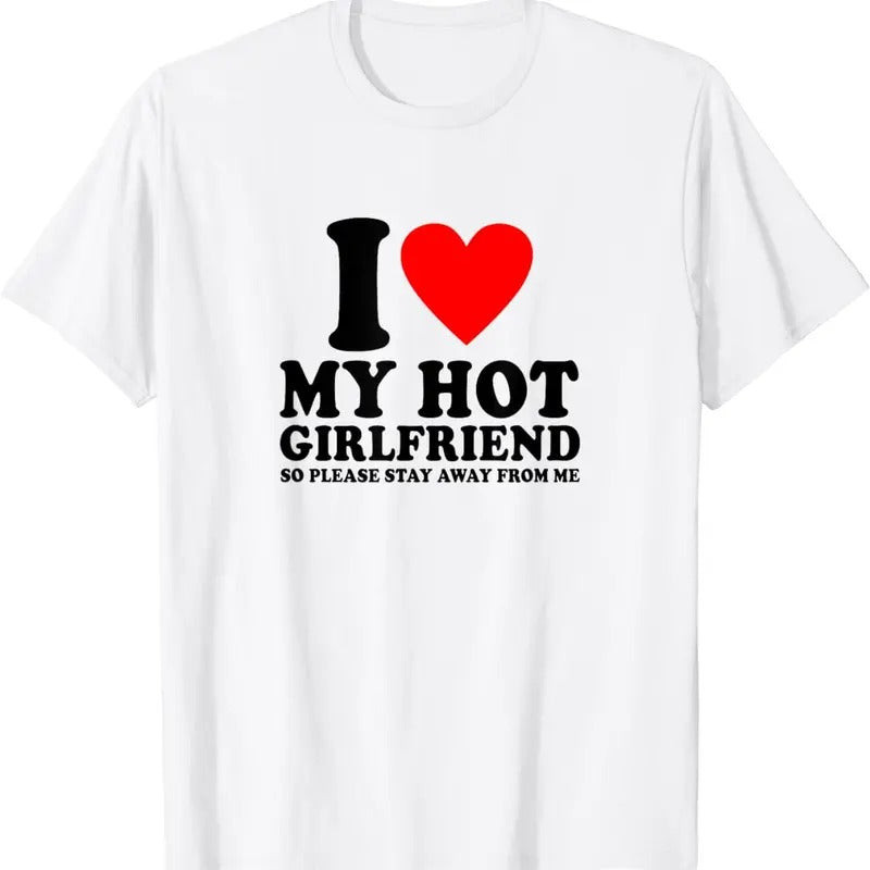 [100% Cotton]I Love My Girlfriend So Please Stay Away Funny i heart my gf T-Shirt Hoodie, Sweatshirt | HypeCrazeTee.com