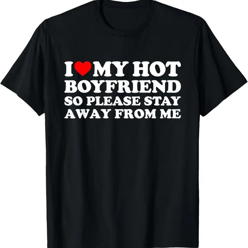 100% Cotton I Love My Hot Boyfriend T-Shirt Hoodie, Sweatshirt | HypeCrazeTee.com
