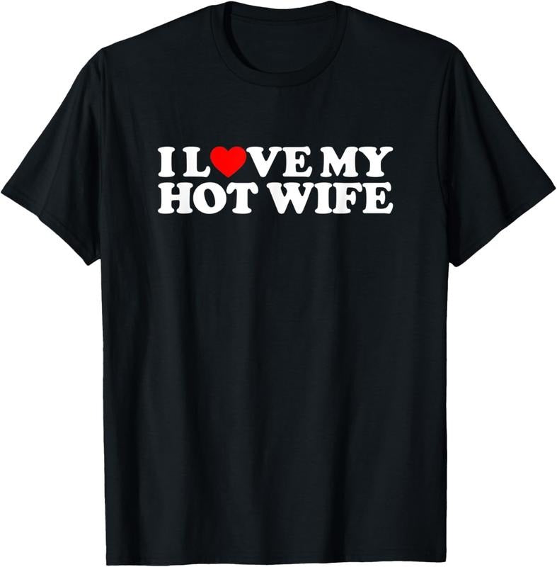 100% Cotton I Love My Hot Wife T-Shirtstyle{n002}3 T-Shirts, Hoodie, Sweatshirt | HypeCrazeTee.com