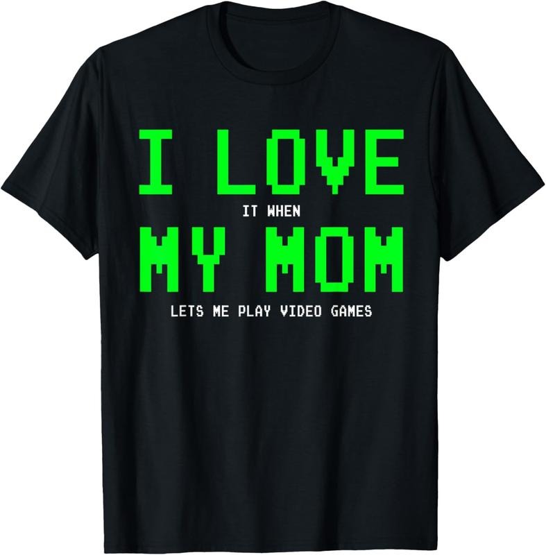 100% Cotton I Love My Mom Shirt - Gamer Gifts for Teen Boys Video Games T-Shirt Hoodie, Sweatshirt | HypeCrazeTee.com