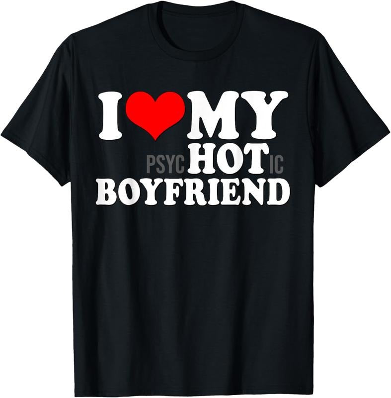 100% Cotton I Love My Psychotic Boyfriend Funny I heart my Hot Boyfriend T-Shirt Hoodie, Sweatshirt | HypeCrazeTee.com