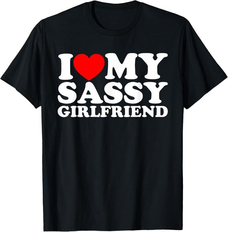100% Cotton I Love My Sassy Girlfriend T-Shirt Hoodie, Sweatshirt | HypeCrazeTee.com
