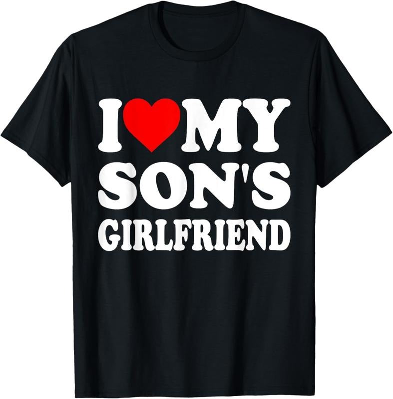 100% Cotton I Love My Son's Girlfriend Family Gathering Parents T-Shirt Hoodie, Sweatshirt | HypeCrazeTee.com