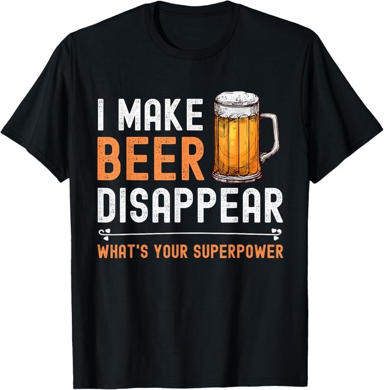 100% Cotton I Make Beer Disappear What's Your Superpower Funny Drinking T-Shirt Hoodie, Sweatshirt | HypeCrazeTee.com