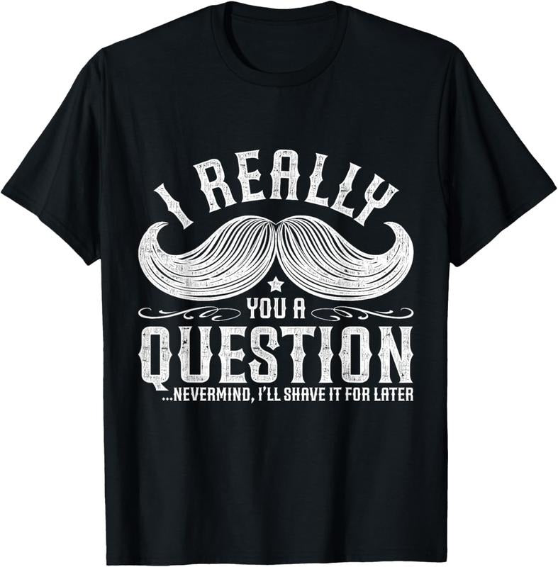 100% Cotton I Must Ask You A Question Funny Moustache Nerd T-Shirt T-Shirt Hoodie, Sweatshirt | HypeCrazeTee.com
