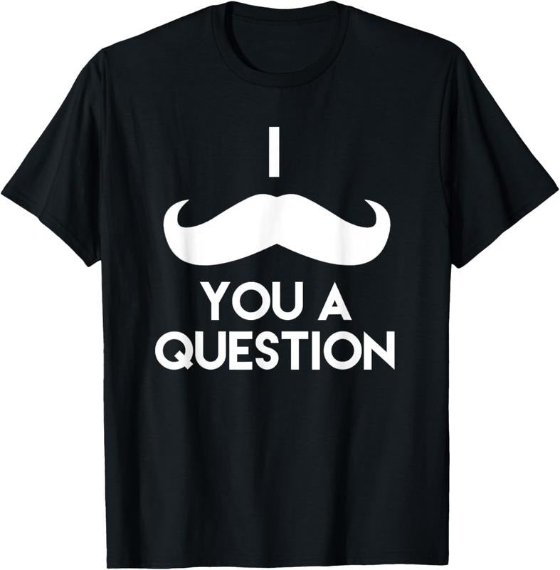 100% Cotton I Mustache You A Question | Funny Pun Saying T-Shirt T-Shirt Hoodie, Sweatshirt | HypeCrazeTee.com