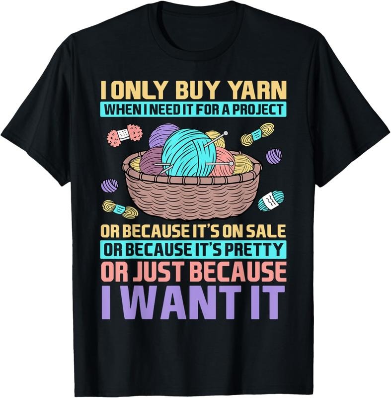 100% Cotton I Only Buy Yarn When I Need It For A Project Knitting T-Shirt Hoodie, Sweatshirt | HypeCrazeTee.com
