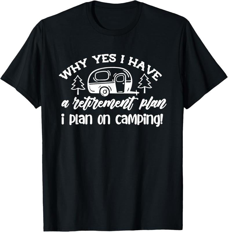 100% Cotton I Plan On Camping Retirement Plan Saying Caravan Camper Gift T-Shirt Hoodie, Sweatshirt | HypeCrazeTee.com