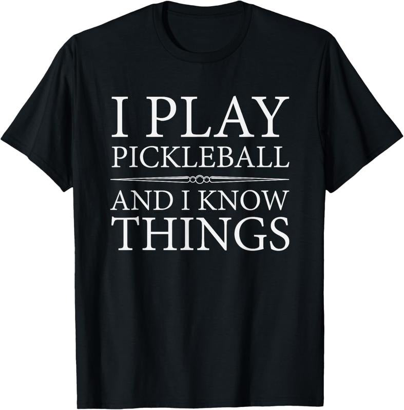 100% Cotton I Play Pickleball I Know Things T-Shirts, Hoodie, Sweatshirt