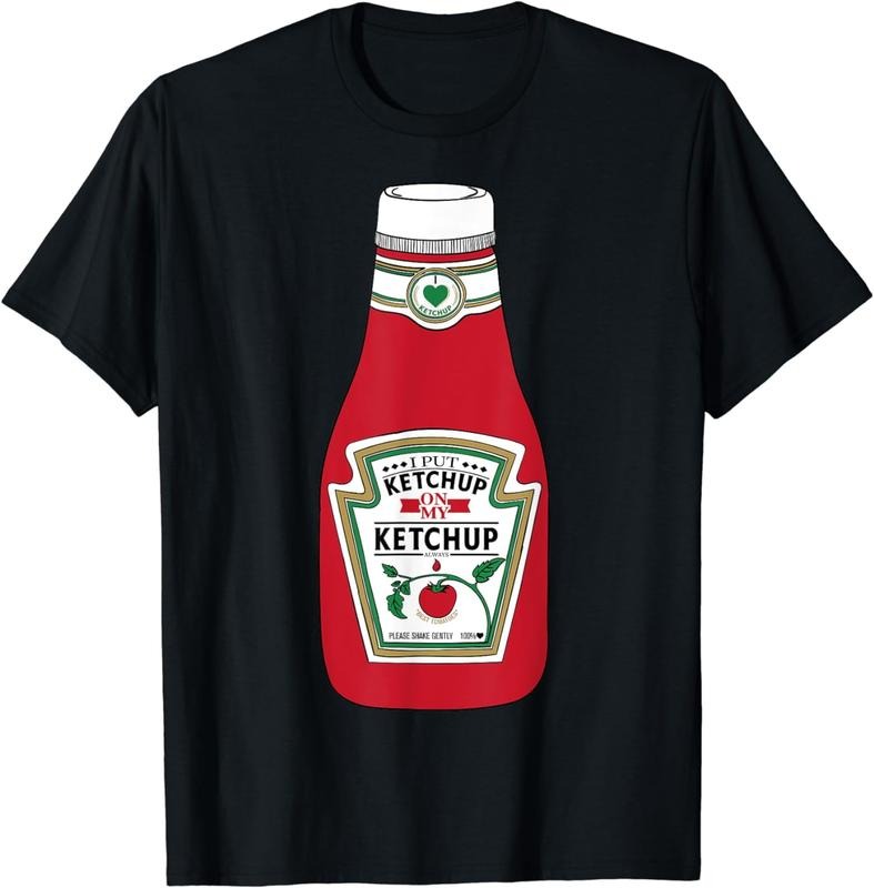 [100% Cotton]I Put Ketchup On My Ketchup T-Shirt Kids Women and Men Hoodie, Sweatshirt | HypeCrazeTee.com