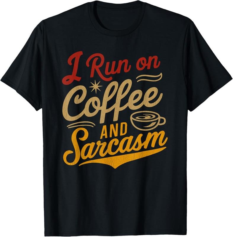 100% Cotton I Run On Coffee And Sarcasm - Funny Quote Humor T-Shirt Hoodie, Sweatshirt | HypeCrazeTee.com