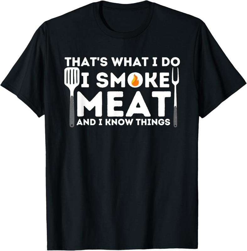 100% Cotton I Smoke Meat And I Know Things BBQ Smoker Barbecue Grilling T-Shirt Hoodie, Sweatshirt | HypeCrazeTee.com