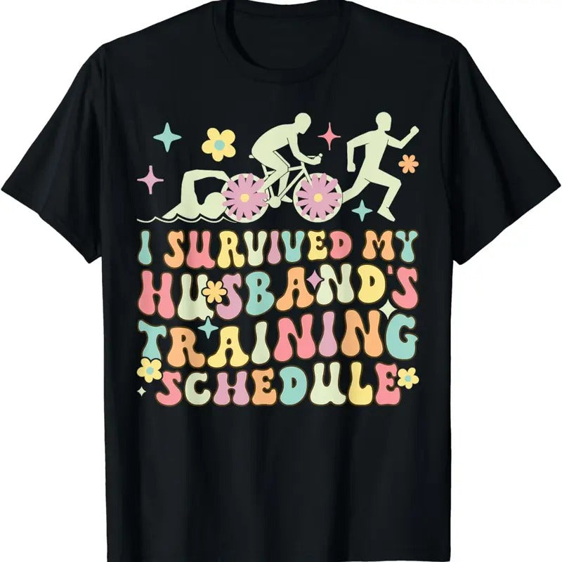 [100% Cotton]I Survived My Husband's Training Schedule Triathlon Wife T-Shirt Hoodie, Sweatshirt | HypeCrazeTee.com