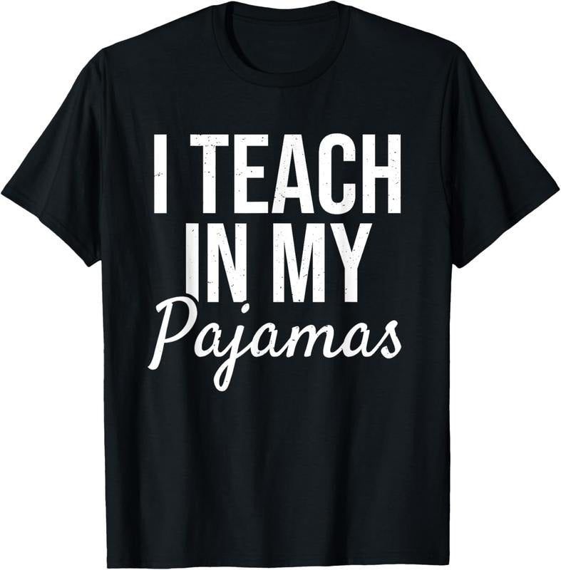 100% Cotton I Teach In My Pajamas - Funny Remote Work School Teacher T-Shirt Hoodie, Sweatshirt | HypeCrazeTee.com