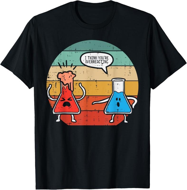 100% Cotton I Think Youre Overreacting Science Experiment Men Women T-Shirt Hoodie, Sweatshirt | HypeCrazeTee.com