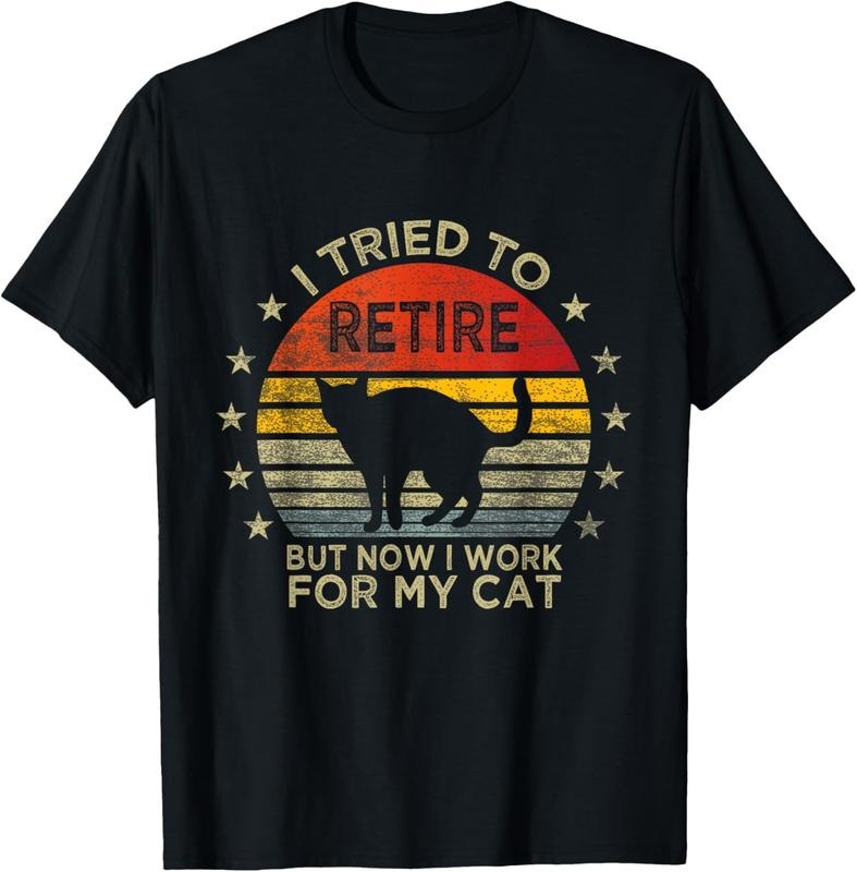 100% Cotton I Tried To Retire But Now I Work For My Cat Retirement T-Shirt Hoodie, Sweatshirt | HypeCrazeTee.com