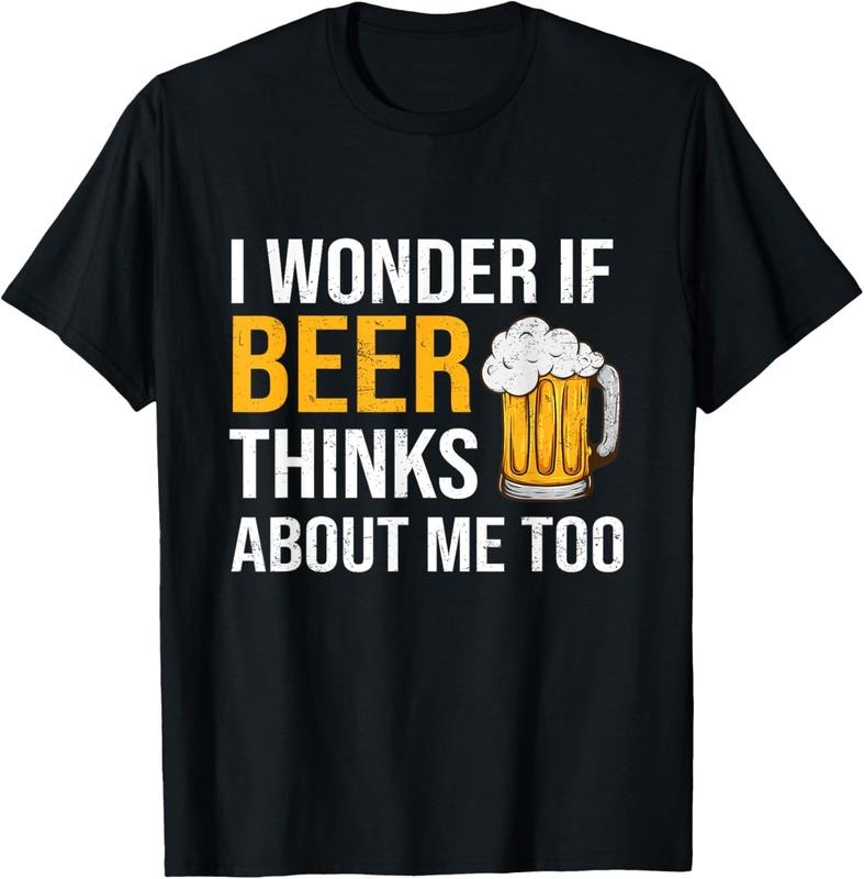 100% Cotton I Wonder If Beer Thinks About Me Too Funny Drinking Beer T-Shirt Hoodie, Sweatshirt | HypeCrazeTee.com