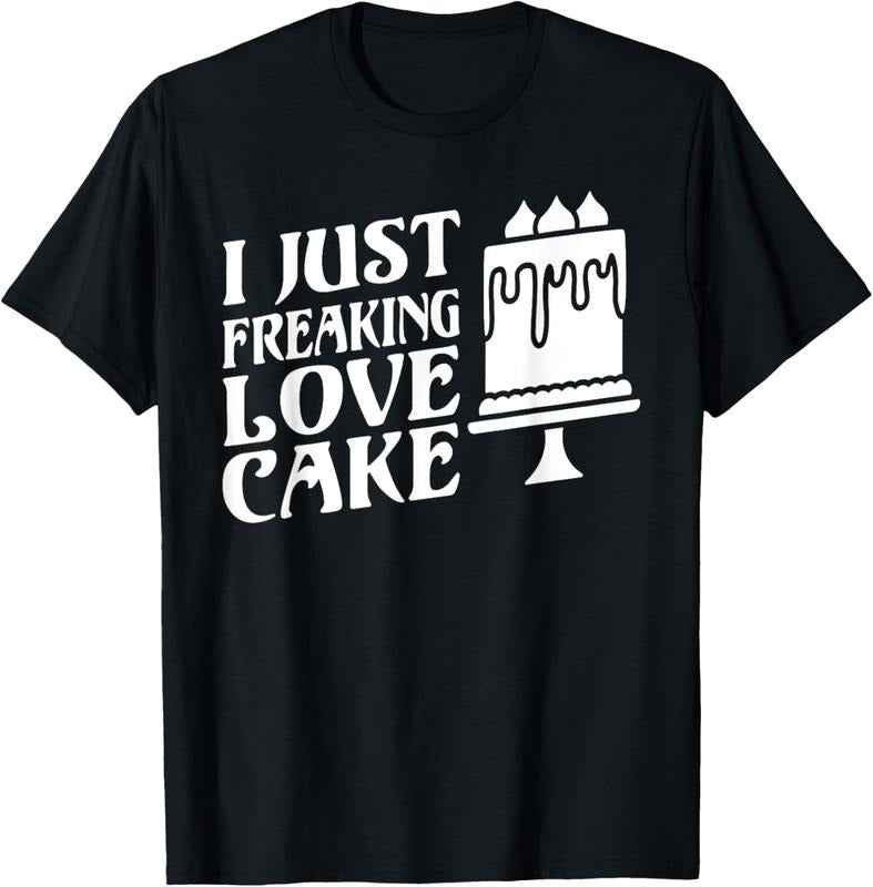 100% Cotton I just freaking love Cake Snack Baking Cake T-Shirt Hoodie, Sweatshirt | HypeCrazeTee.com