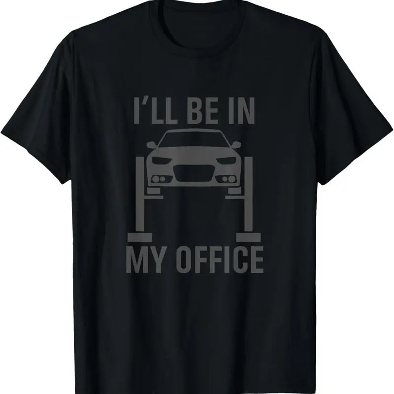 100% Cotton I'll Be in my Office Garage Car Mechanics Gift T-Shirt Hoodie, Sweatshirt | HypeCrazeTee.com