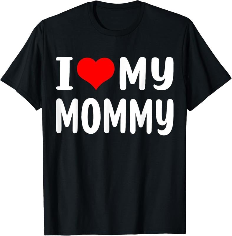 100% Cotton I love My Mommy Funny Mothers Day Gifts For Mom Mama T-Shirt Hoodie, Sweatshirt | HypeCrazeTee.com