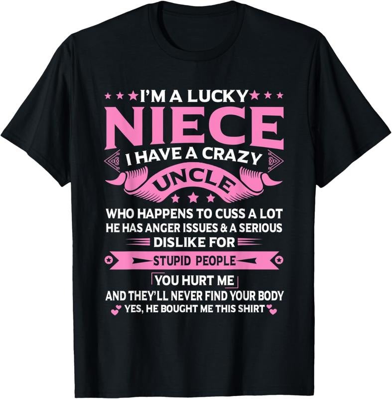 100% Cotton I'm A Lucky Niece I Have a Crazy Uncle Funny Uncle Say Niece T-Shirt Hoodie, Sweatshirt | HypeCrazeTee.com
