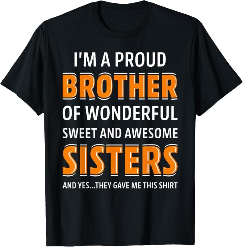 100% Cotton I'm A Proud Brother Of Wonderful Sweet Awesome Sisters T-Shirt Hoodie, Sweatshirt | HypeCrazeTee.com