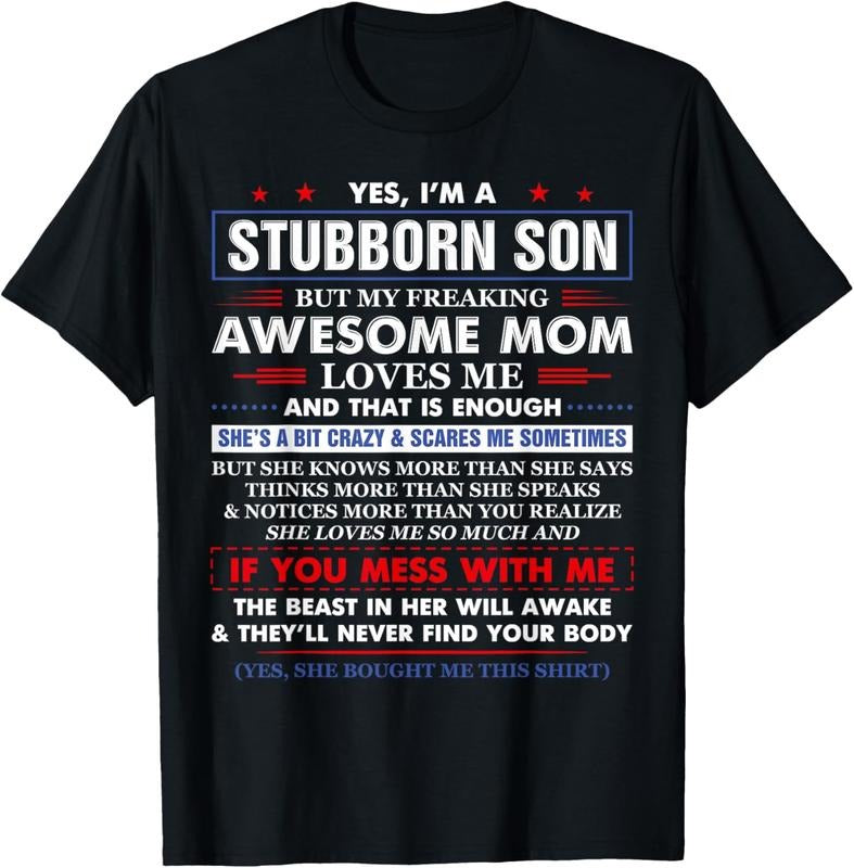 100% Cotton I'm A Stubborn Son But My Awesome Mom Hilarious Funny Son T-Shirt Hoodie, Sweatshirt | HypeCrazeTee.com
