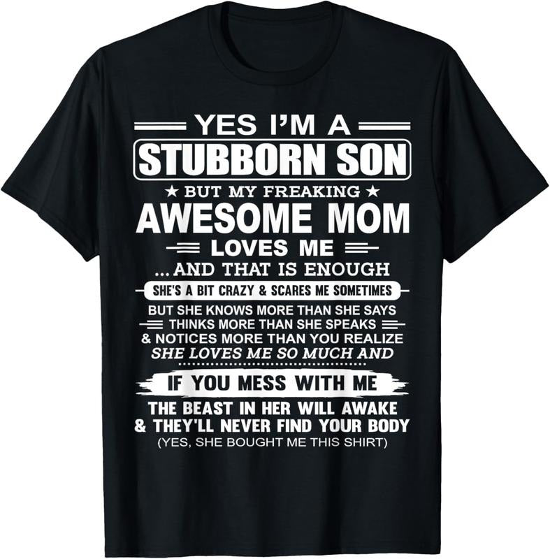 100% Cotton I'm A Stubborn Son But My Freaking Awesome Mom Love Me T-Shirt Hoodie, Sweatshirt | HypeCrazeTee.com