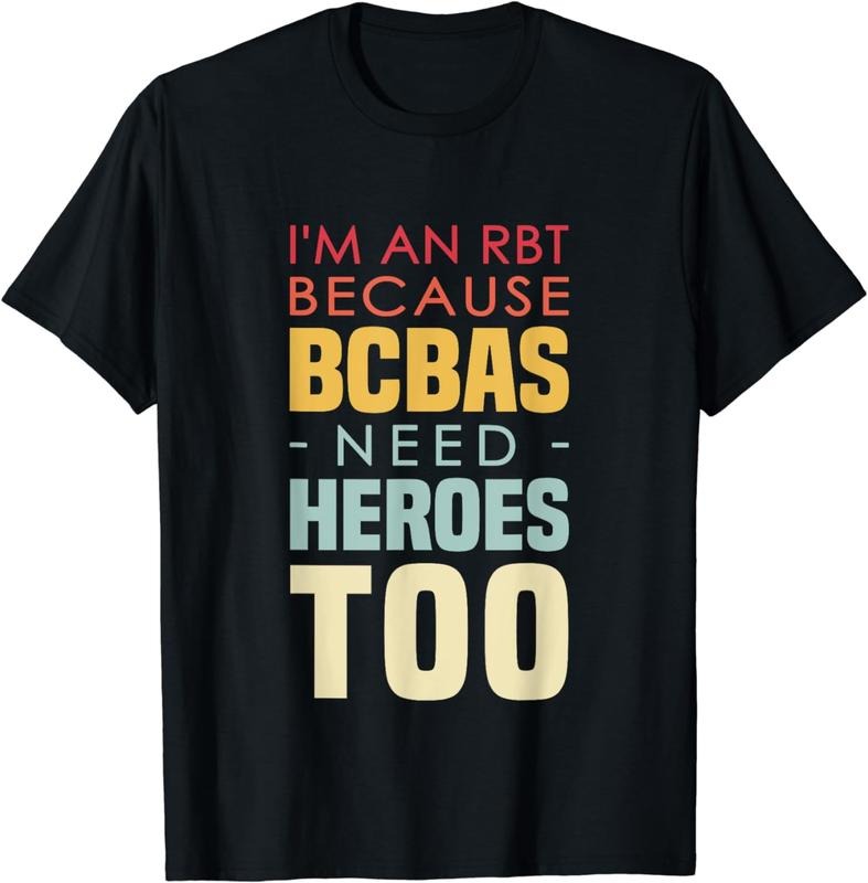 [100% Cotton]I'm An RBT Because BCBAs Need Heroes Too Behavior Technician T-Shirt Hoodie, Sweatshirt | HypeCrazeTee.com