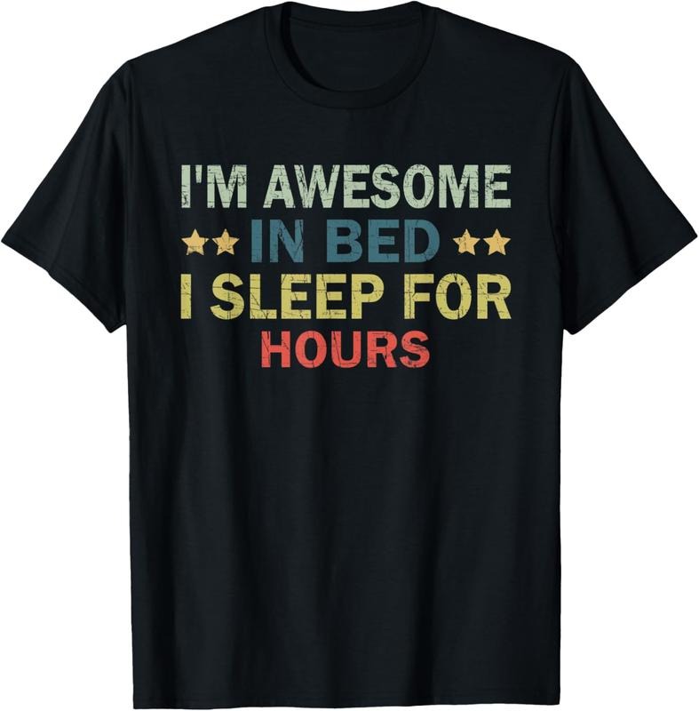 100% Cotton I'm Awesome In Bed I Can Sleep For Hours T-Shirt Hoodie, Sweatshirt | HypeCrazeTee.com