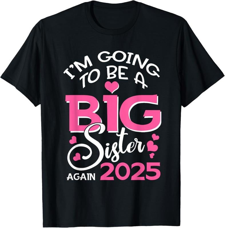 100% Cotton I'm Going To Be A Big Sister Again 2025 Pregnancy T-Shirt Hoodie, Sweatshirt | HypeCrazeTee.com