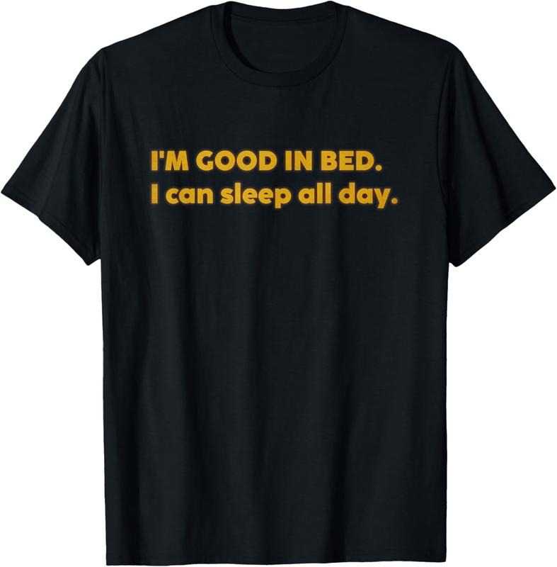 100% Cotton I'm Good In Bed I Can Sleep All Day Retro Vintage Funny T-Shirt Hoodie, Sweatshirt | HypeCrazeTee.com