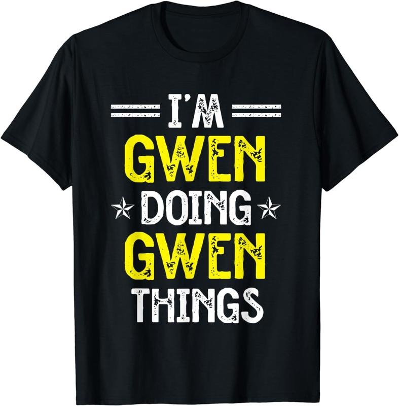 [100% Cotton]I'm Gwen Doing Gwen Things Funny Name Humor Nickname T-Shirt Hoodie, Sweatshirt | HypeCrazeTee.com