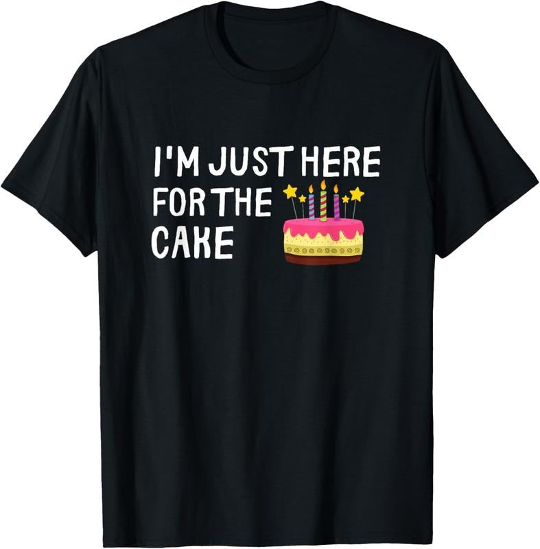 100% Cotton I'm Just Here For The Cake Funny Cake Lover T-Shirt Hoodie, Sweatshirt | HypeCrazeTee.com