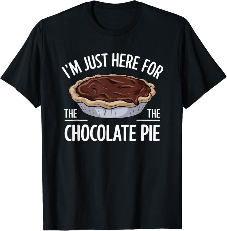 100% Cotton I'm Just Here For The Chocolate Pie T-Shirt Hoodie, Sweatshirt | HypeCrazeTee.com