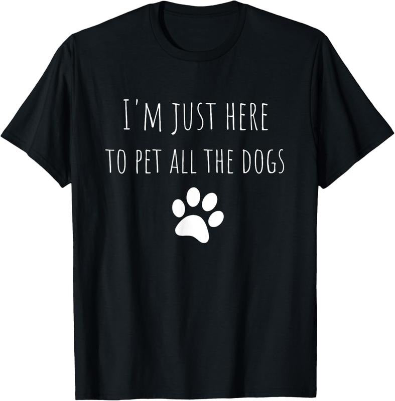 100% Cotton I'm Just Here To Pet All The Dogs Funny Dog T-Shirt Hoodie, Sweatshirt | HypeCrazeTee.com