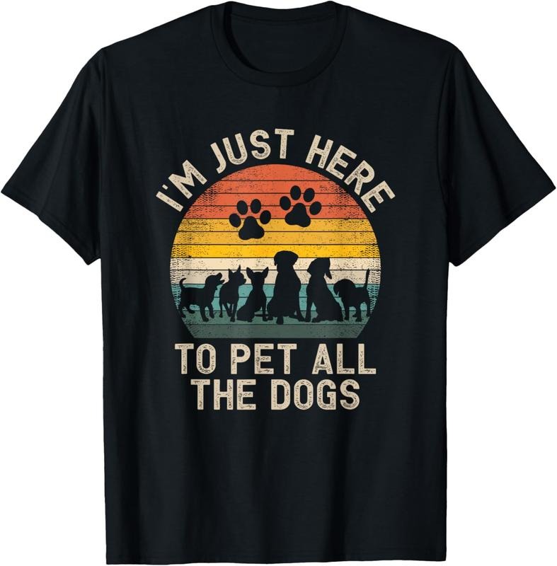 100% Cotton I'm Just Here to Pet All the Dogs Pet Dog Lover T-Shirt Hoodie, Sweatshirt | HypeCrazeTee.com
