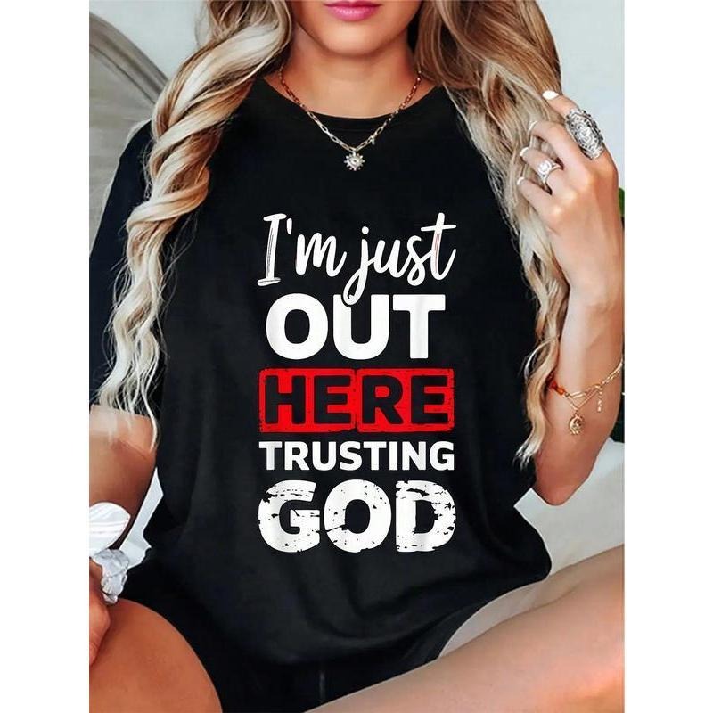 100% Cotton I'm Just Out Here Trusting God Christian Religious T-Shirt Hoodie, Sweatshirt | HypeCrazeTee.com