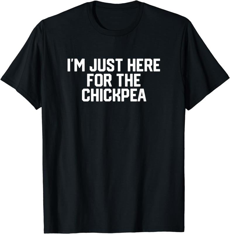 [100% Cotton]I'm Just here for the Chickpea T-Shirt Hoodie, Sweatshirt | HypeCrazeTee.com