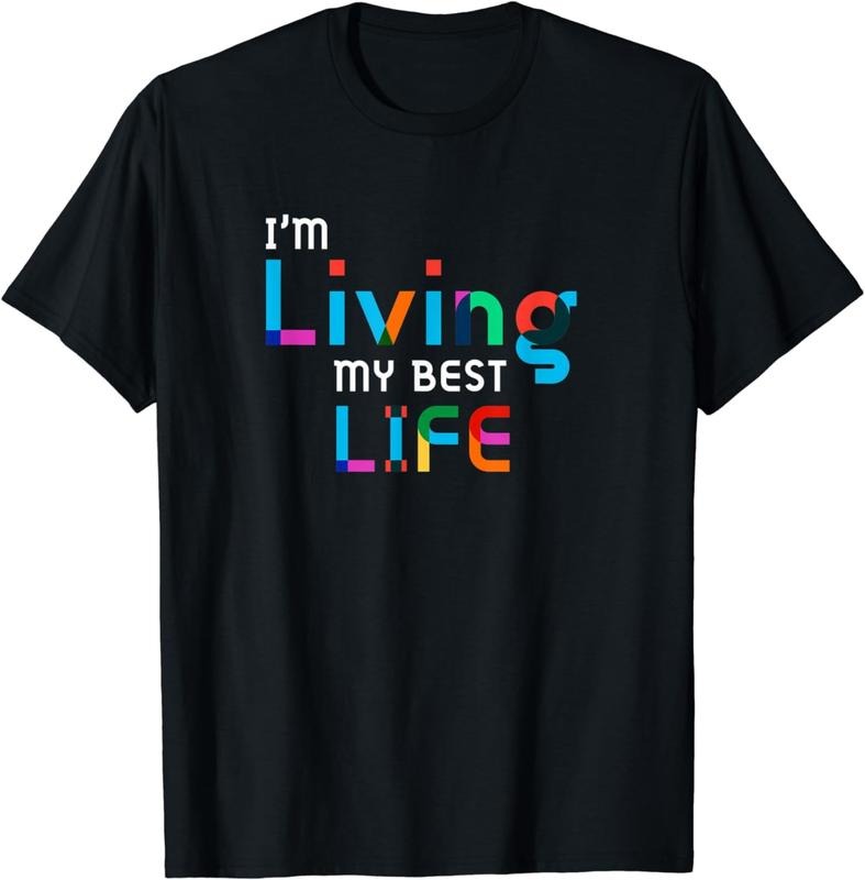 [100% Cotton]I'm Living My Best Life T-Shirt02 T-Shirts, Hoodie, Sweatshirt | HypeCrazeTee.com