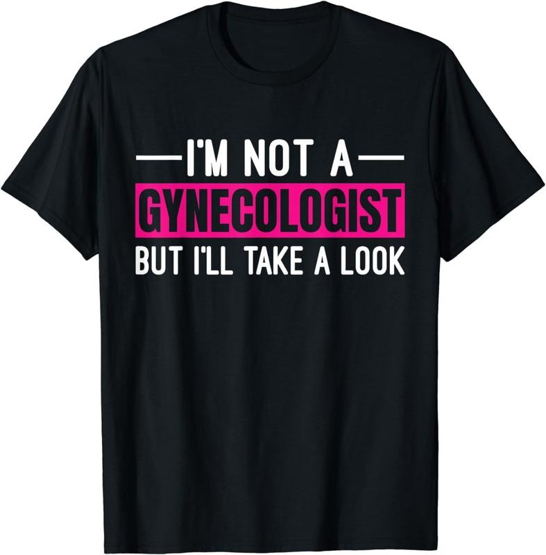 [100% Cotton]I'M Not Gynecologist But I'Ll Take Breathable Casual T-Shirts, Hoodie, Sweatshirt