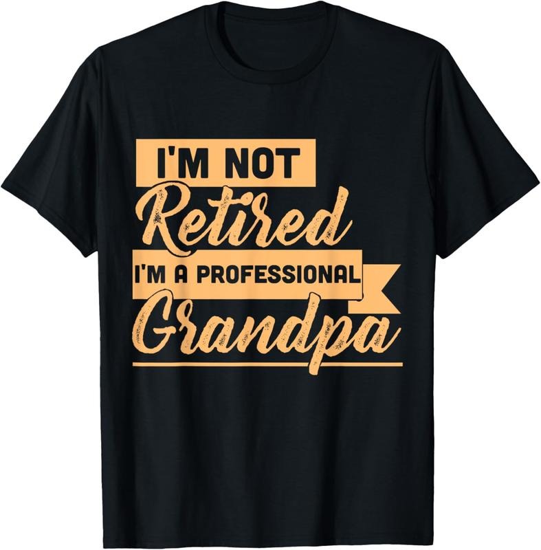 100% Cotton I'm Not Retired I'm A Professional Grandpa T-Shirt Hoodie, Sweatshirt | HypeCrazeTee.com