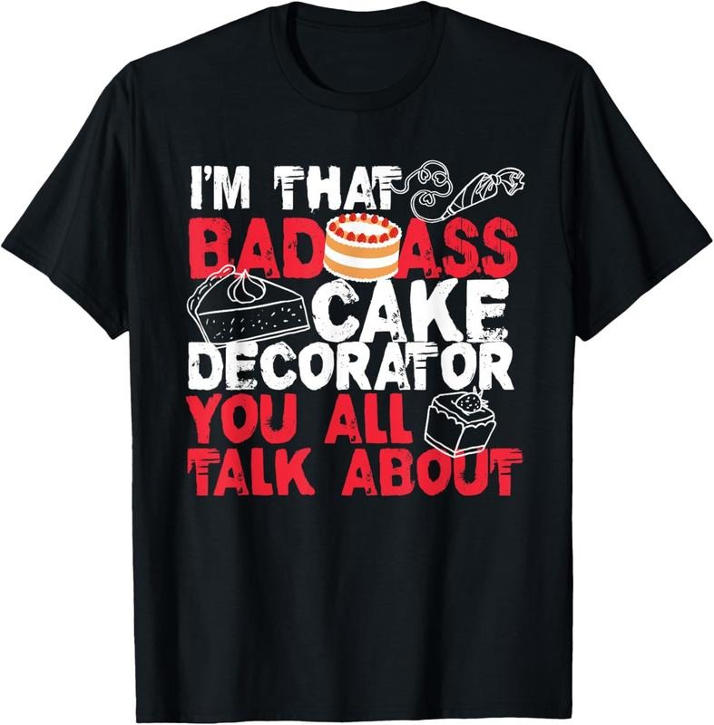 100% Cotton I'm That Badass Cake Decorator Baker T-Shirt Hoodie, Sweatshirt | HypeCrazeTee.com