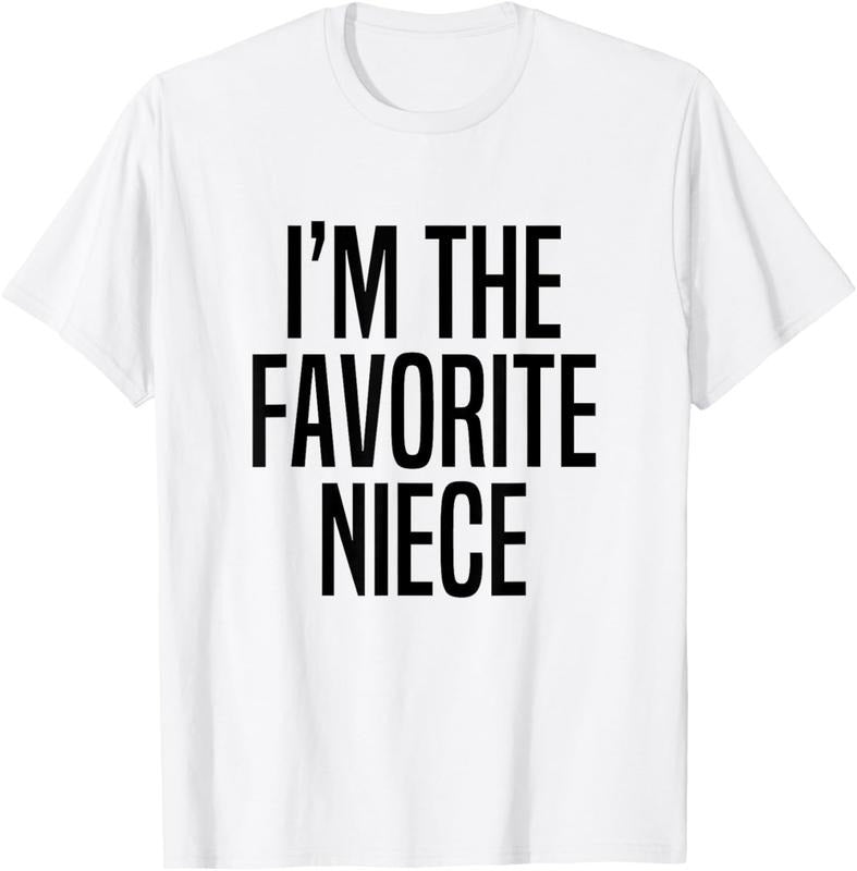 100% Cotton I'm The Favorite Niece T-Shirt Hoodie, Sweatshirt | HypeCrazeTee.com