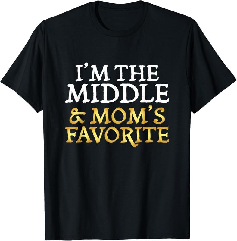 100% Cotton I'm The Middle and Mom's Favorite - Funny Sibling T-Shirt Hoodie, Sweatshirt | HypeCrazeTee.com