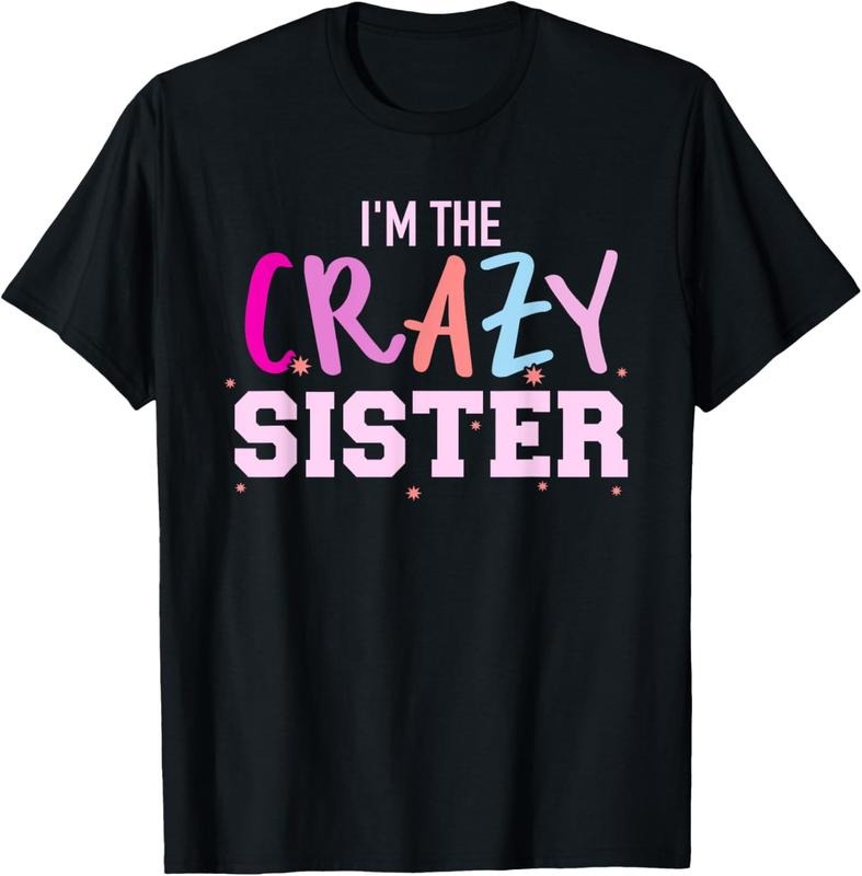 100% Cotton I'm the crazy sister T-Shirt Hoodie, Sweatshirt | HypeCrazeTee.com