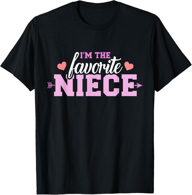 100% Cotton I'm the favorite niece Shirt T-Shirt Hoodie, Sweatshirt | HypeCrazeTee.com