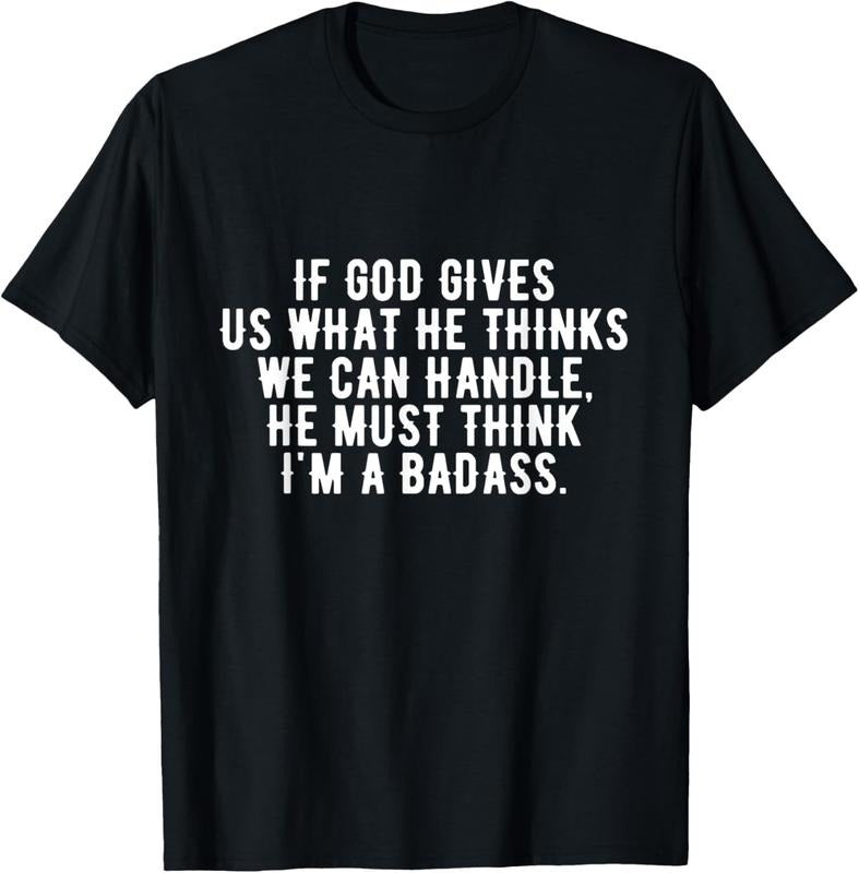 100% Cotton If God gives us what he thinks we can handle t-shirt Hoodie, Sweatshirt | HypeCrazeTee.com